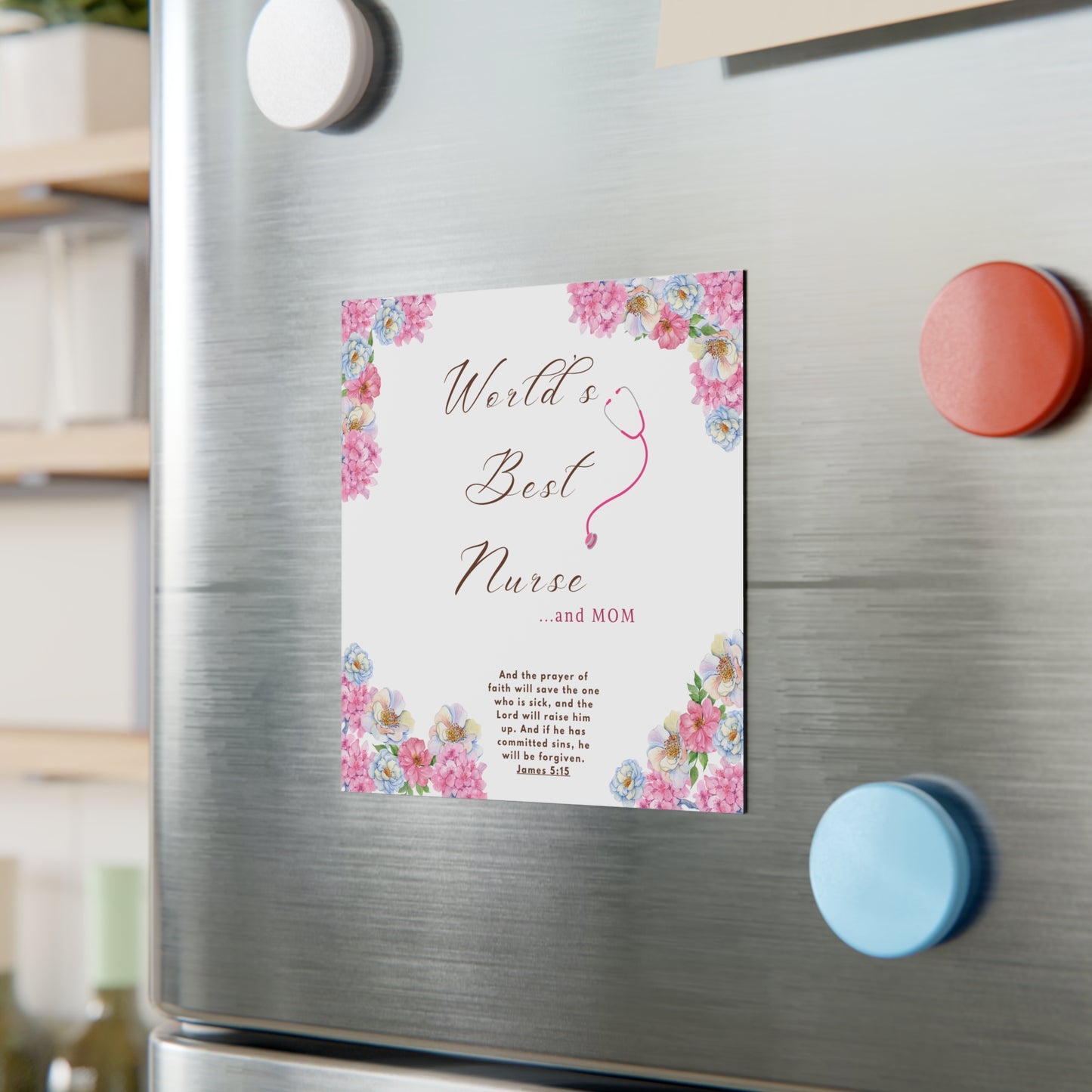 World's Best Nurse Square Magnet, Gifts for Nurses, Floral Nurse Decor, Mom Magnet, Inspirational Magnet