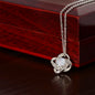 To My Amazing Mother - My Strength- Love Knot Necklace