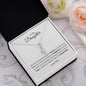 To My Daughter - Dreams - Alluring Beauty Necklace