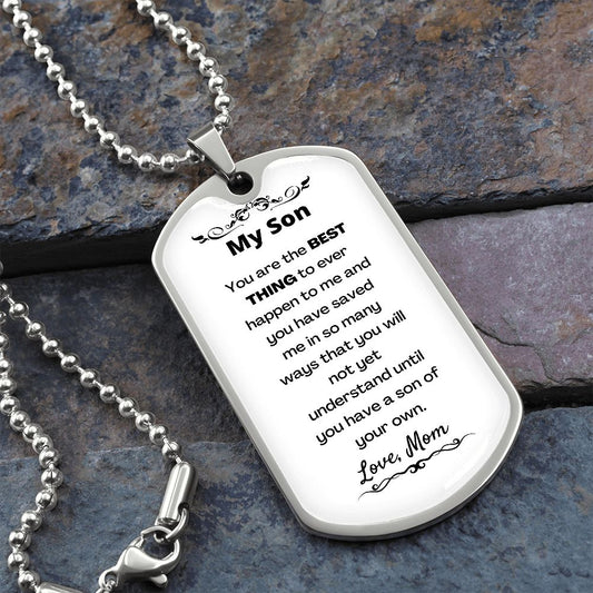 My Son - Best Thing - Dog Tag - Military Ball Chain