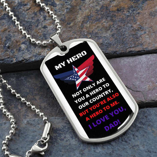 To My Dad - My Hero - Dog Tag - Military Ball Chain