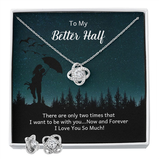 To My Better Half - Now And Forever - Love Knot Earring and Necklace Set