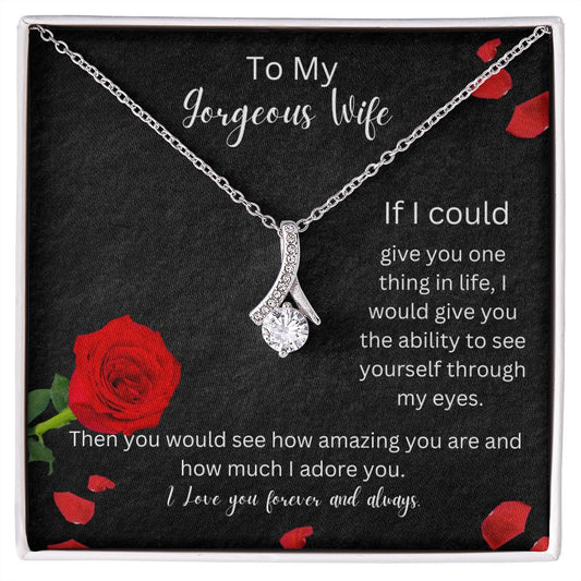 To My Gorgeous Wife - Love Forever - Alluring Beauty Necklace