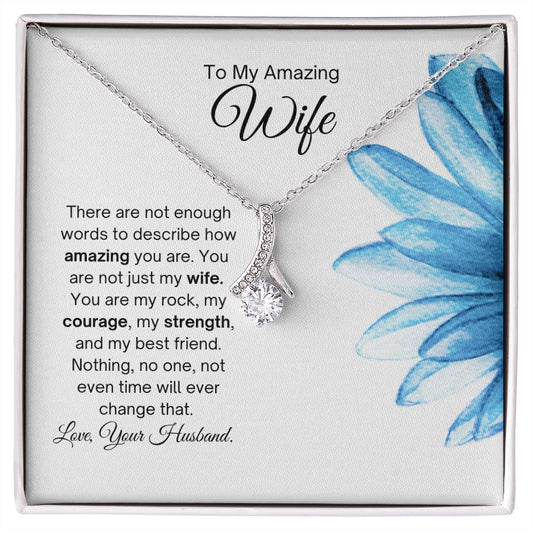 To My Amazing Wife - My Strength - Alluring Beauty Necklace